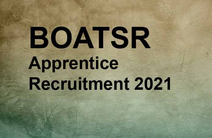 BOATSR Apprentice Recruitment 2021 : 300 Posts, BE , BTech Pass can Apply